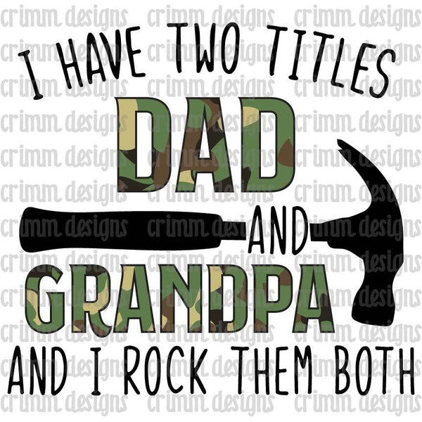 I Have Two Titles Dad and Grandpa Sublimation Transfer Design Download