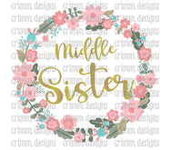 Big Sister Little Sister Middle Sister Floral Wreath Sublimation Transfer Design Digital Download