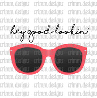 Hey Good Lookin' Sublimation Design Digital Download