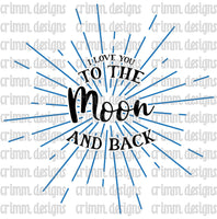 I Love You to the Moon and Back Sublimation Design Download