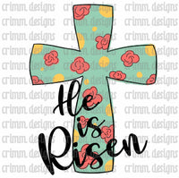 He is Risen Hand Drawn Floral Cross Sublimation Design Digital Download