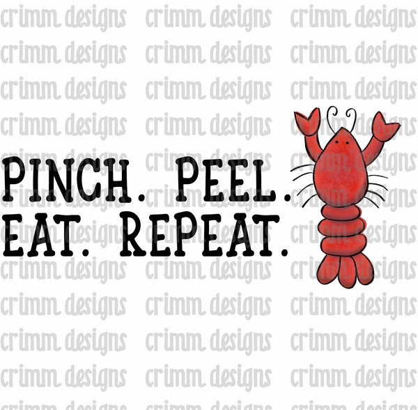Pinch. Peel. Eat. Repeat. Crawfish Sublimation Design Digital Download