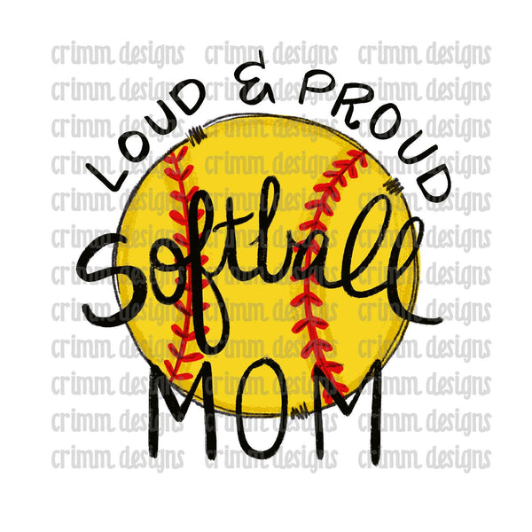 Loud and Proud Hand Drawn Softball Mom Sublimation Design Download