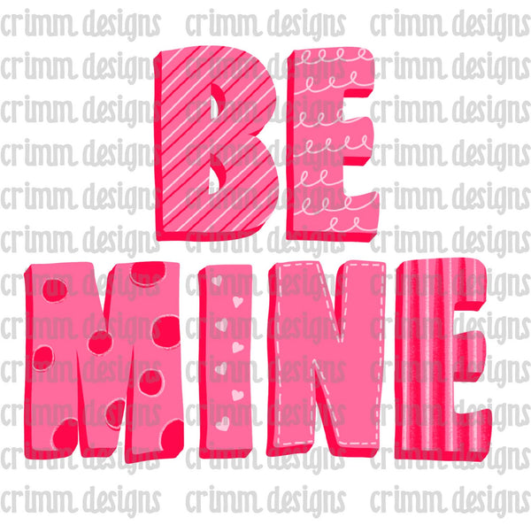 Be Mine Hand Lettered Patterned Valentine Sublimation Design Digital Download