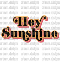 Hey Sunshine Retro Phrase Sublimation Design Download