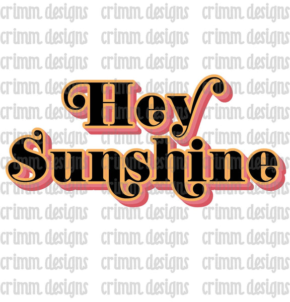 Hey Sunshine Retro Phrase Sublimation Design Download