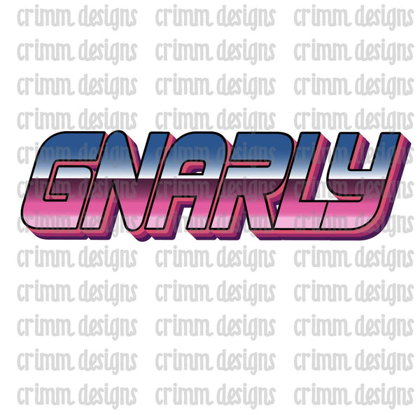 Gnarly Retro Phrase Sublimation Design Download