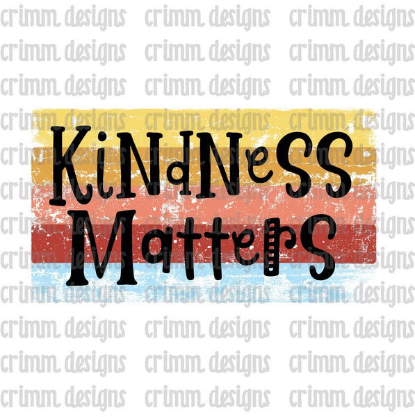 Kindness Matters Sublimation Design Digital Download