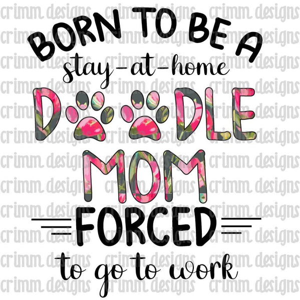 Born to be a Stay at Home Doodle Mom Sublimation Design Download